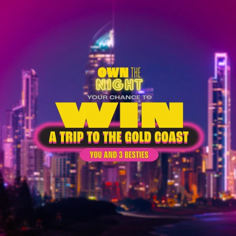 Own The Night - Win a Trip to the Gold Coast